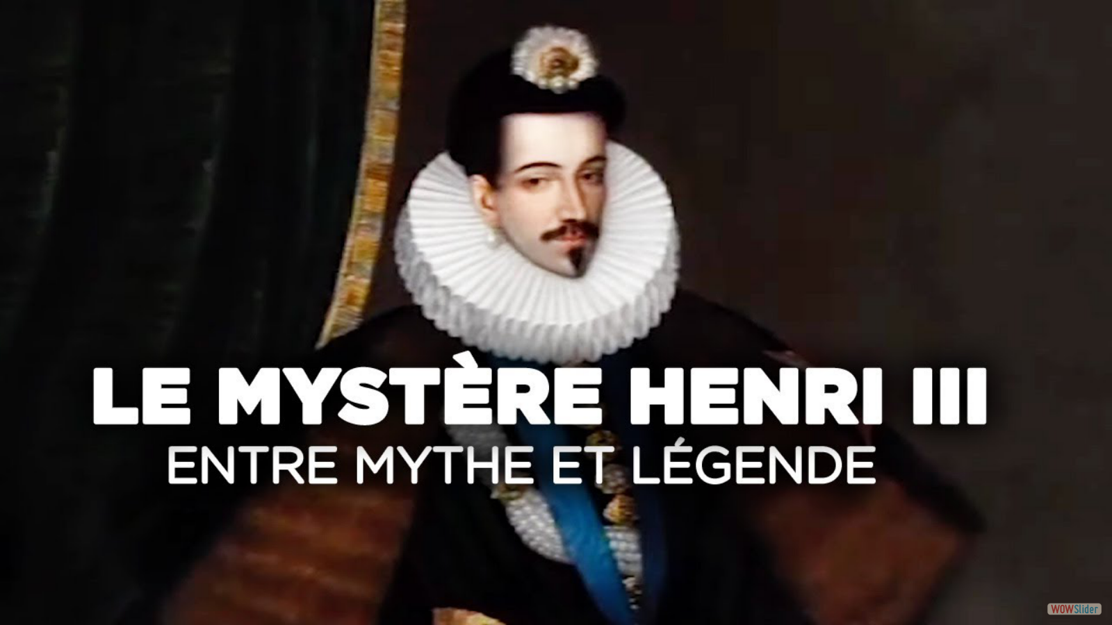 Le mystère Henri III, entre mythe et légende - Des Racines et des Ailes - Documentaire complet
